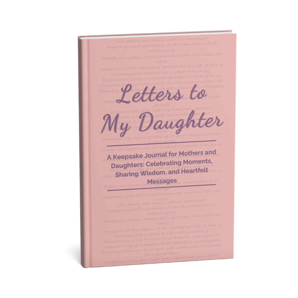 Letters to My Daughter - A Keepsake Journal for Mothers and Daughters