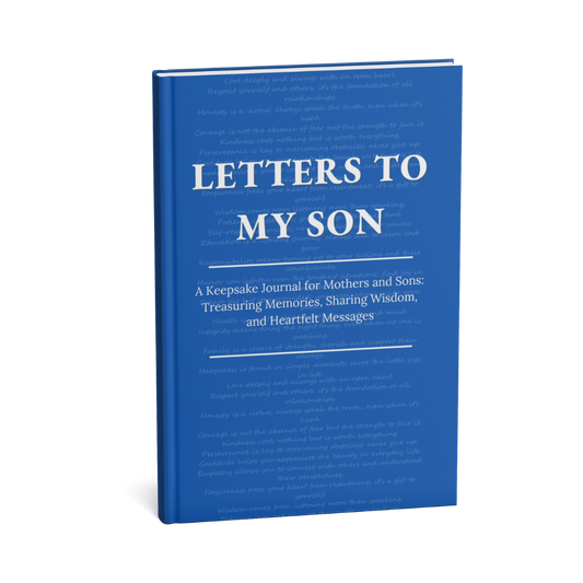Letters to My Son - A Keepsake Journal for Mothers and Sons