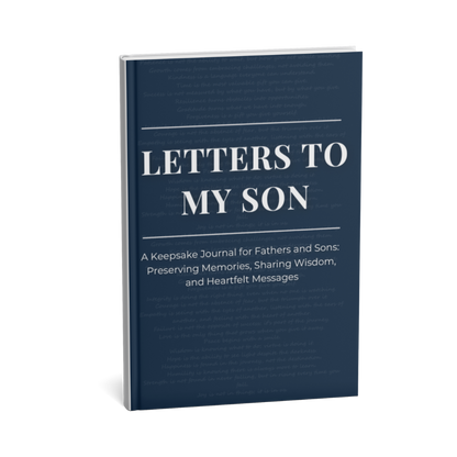 Letters to My Son A Keepsake Journal for Fathers and Sons
